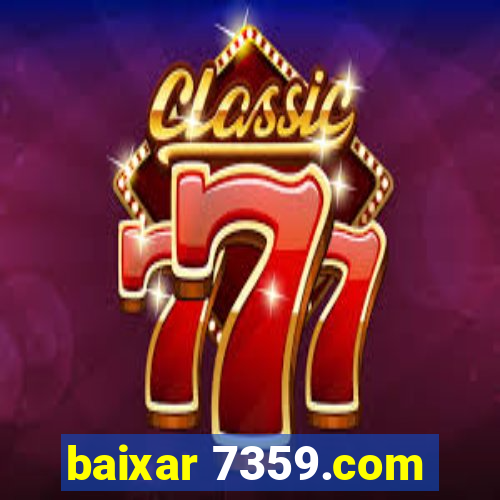 baixar 7359.com